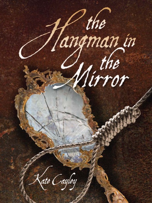 Title details for The Hangman in the Mirror by Kate Cayley - Available